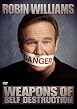 Robin Williams - Weapons Of Self Destruction