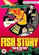 Fish Story
