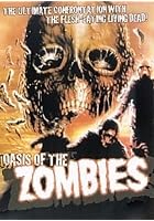 Oasis of the Zombies