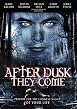 After Dusk, They Come