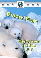 Furry Fun Life Lessons For Kids Vol.1