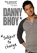 Danny Bhoy - Subject To Change