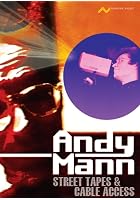 Andy Mann - Street Tapes & Cable Access