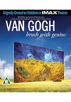 Van Gogh - Brush With Genius