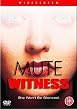Mute Witness