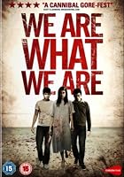 We Are What We Are