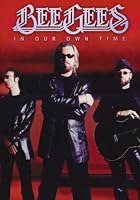 Bee Gees - In Our Own Time
