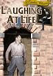 Laughing at Life