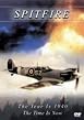Spitfire - The Year Is 1940 The Time Is Now