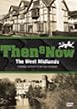 Then And Now - The West Midlands