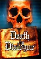 Death by Dialogue