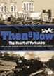 Great Britain - Then And Now - The Heart Of Yorkshire