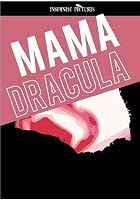 Mama Dracula