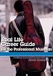 Real Life Career Guide For The Professional Musician