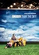 Bigger than the Sky