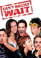 Can't Hardly Wait