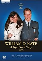 William & Kate - A Royal Love Story