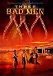 Three Bad Men