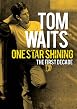 Tom Waits - One Star Shining - The First Decade