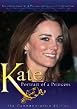 Kate - Portrait Of A Princess