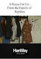 A House For Us - From the Family of Reptiles