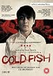 Cold Fish