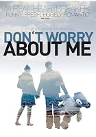 Don't Worry About Me