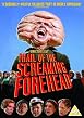 The Trail Of The Screaming Forehead