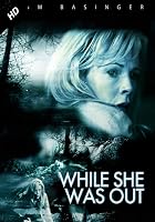While She Was Out