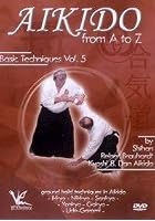 Aikido From A To Z Basic Techniques Vol.5