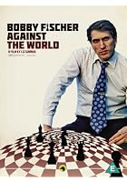 Bobby Fischer Against The World