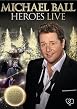 Michael Ball - Heroes Live
