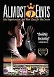 Almost Elvis - Elvis Impersonators and Their Quest for the Crown