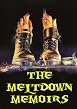 The Meltdown Memoirs