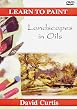 Learn To Paint - Landscapes In Oil
