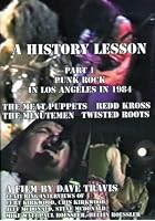 A History Lesson Part 1 - Punk Rock In Los Angeles 1984