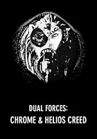 Chrome And Helios Creed - Dual Forces