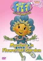 Fifi - Mystery In Flowertot Garden