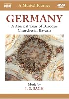 A Musical Journey - Germany - Bavarian Baroque Churches