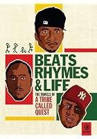 Beats Rhymes & Life - The Travels of a Tribe Called Quest