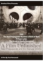 A Film Unfinished - Nazi Propaganda And The Warsaw Ghetto