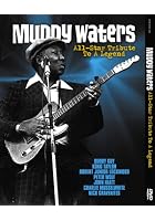 Muddy Waters - All Star Tribute To A Legend