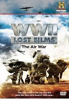 World War 2 Lost Films - The Air War