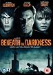 Beneath the Darkness