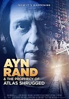 Ayn Rand & The Prophecy of Atlas Shrugged