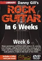 Rock Guitar In 6 Weeks with Danny Gill - Week 6