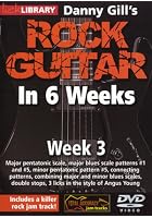 Rock Guitar In 6 Weeks with Danny Gill - Week 3