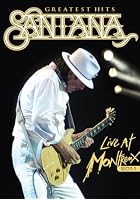 Santana - Greatests Hits - Live at Montreux 2011