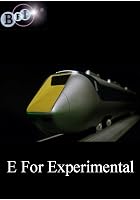 E for Experimental