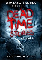 George A. Romero Presents - Deadtime Stories - Vol 2